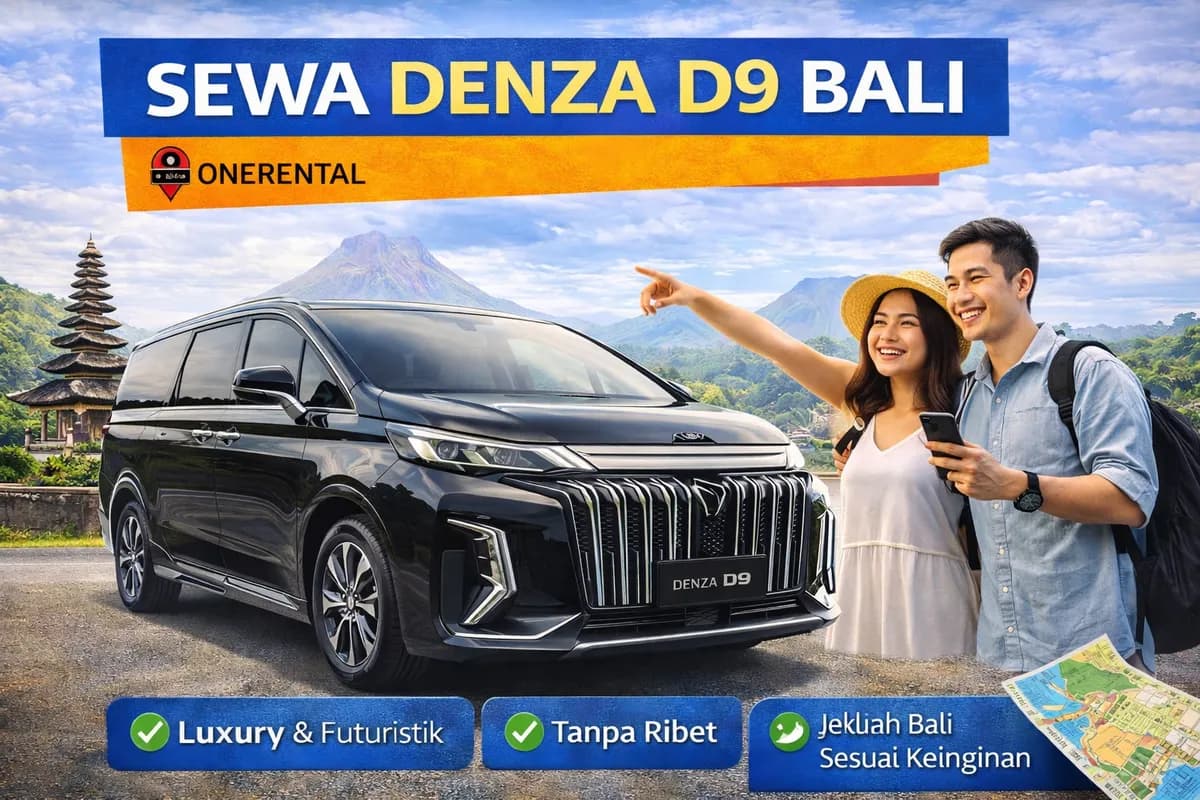 Sewa Denza D9 Bali 2025: Mobil Listrik Mewah VVIP di One Rental Bali