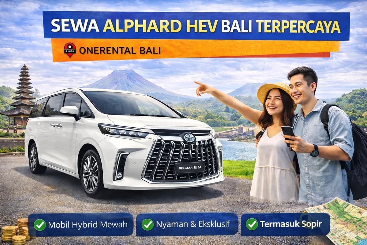 Sewa Alphard HEV Bali 2024: Kemewahan Hybrid Terbaru di One Rental Bali