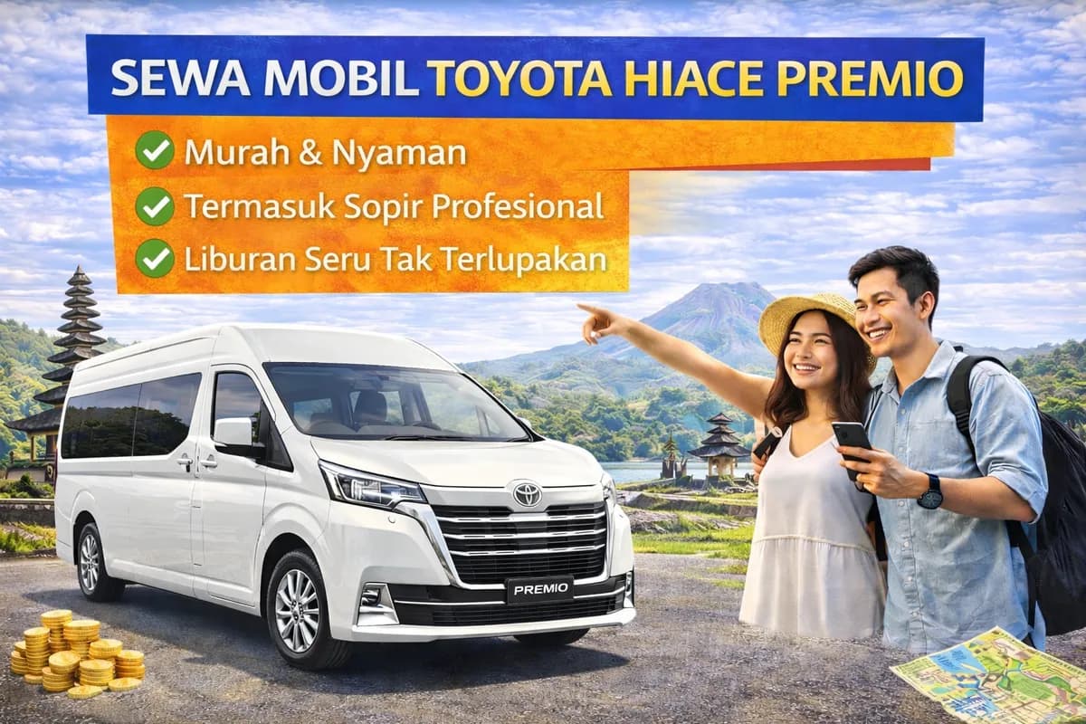 Sewa Toyota Hiace Premio Luxury Bali: Solusi Berkelas untuk Rombongan